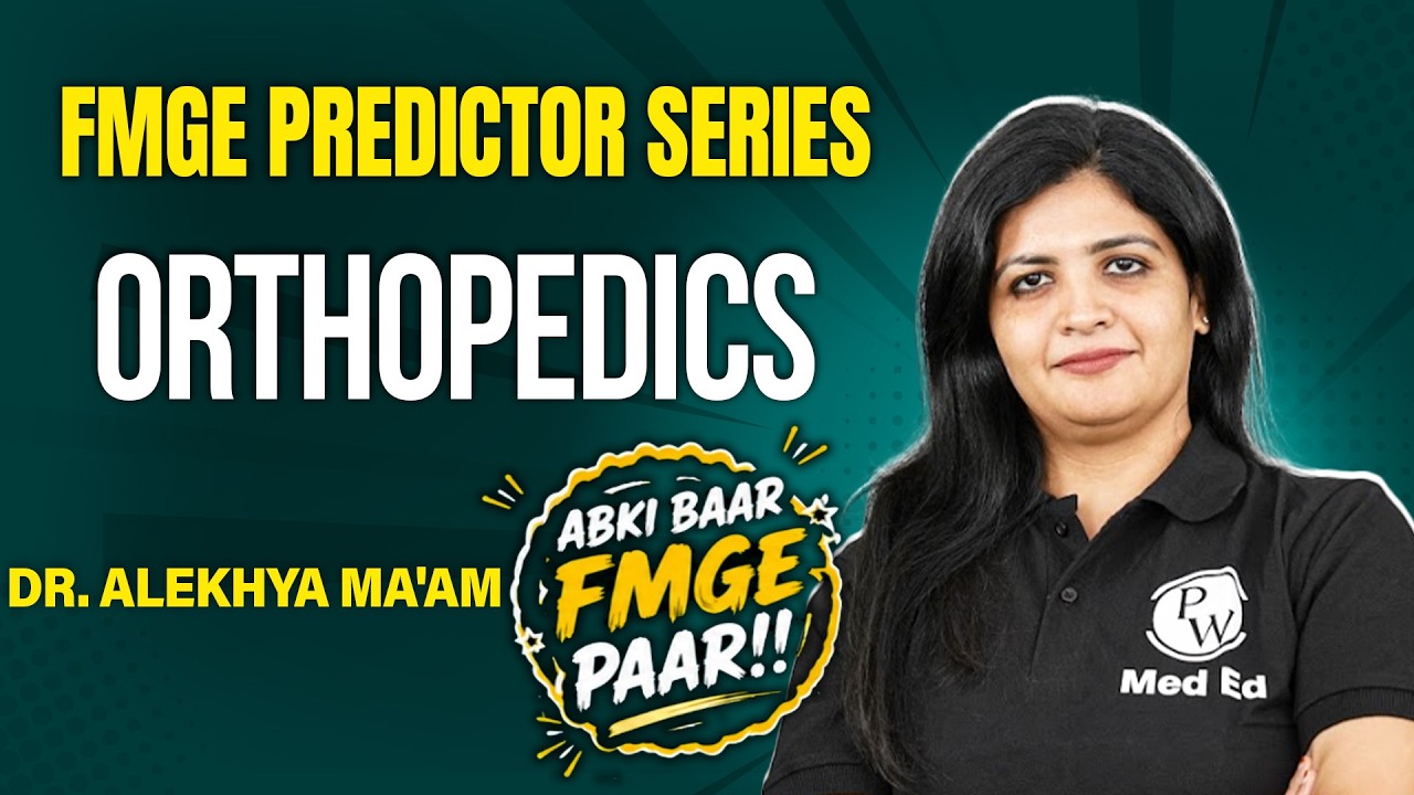 FMGE 50 High Yield Questions | Predictor Series | Orthopedics | Dr. Alekhya Ma'am | FMGE 2026