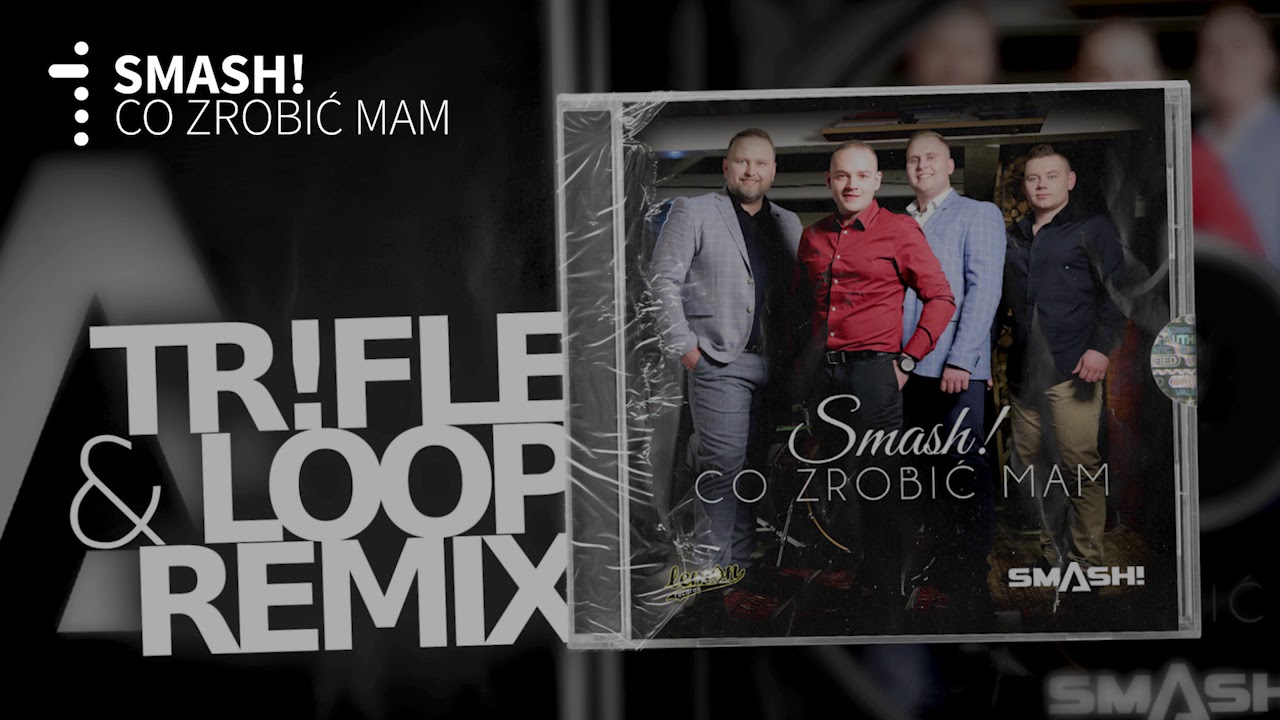 SMASH! - Co Zrobić Mam (Tr!Fle & LOOP REMIX) Disco Polo 2022