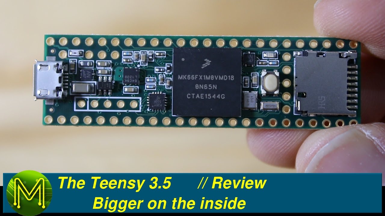 #059 The Teensy 3.5: Bigger on the inside. // Review