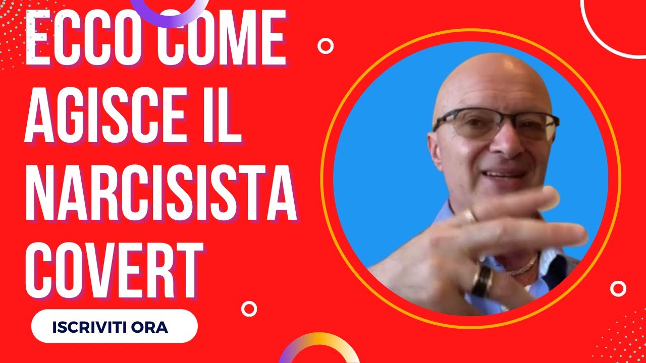ECCO COME AGISCE IL NARCISISTA COVERT