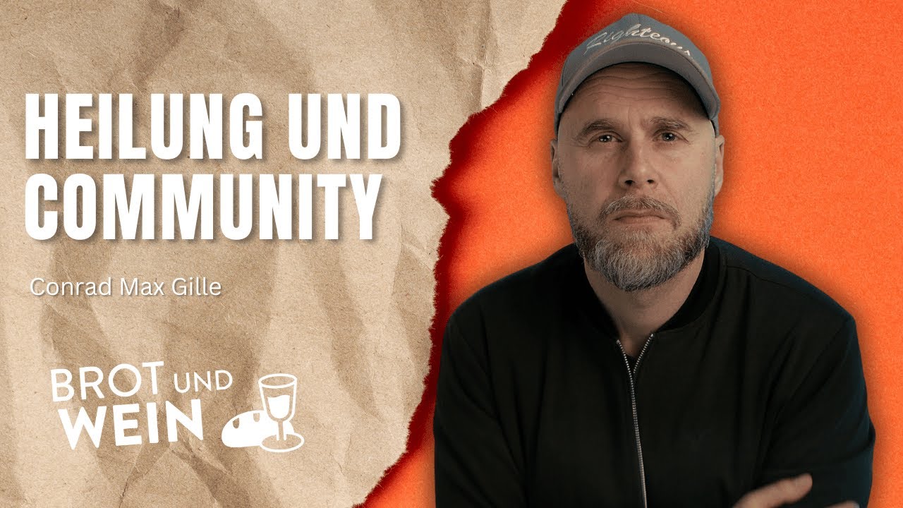 Brot und Wein - Heilung und Community (Conrad Max Gille)