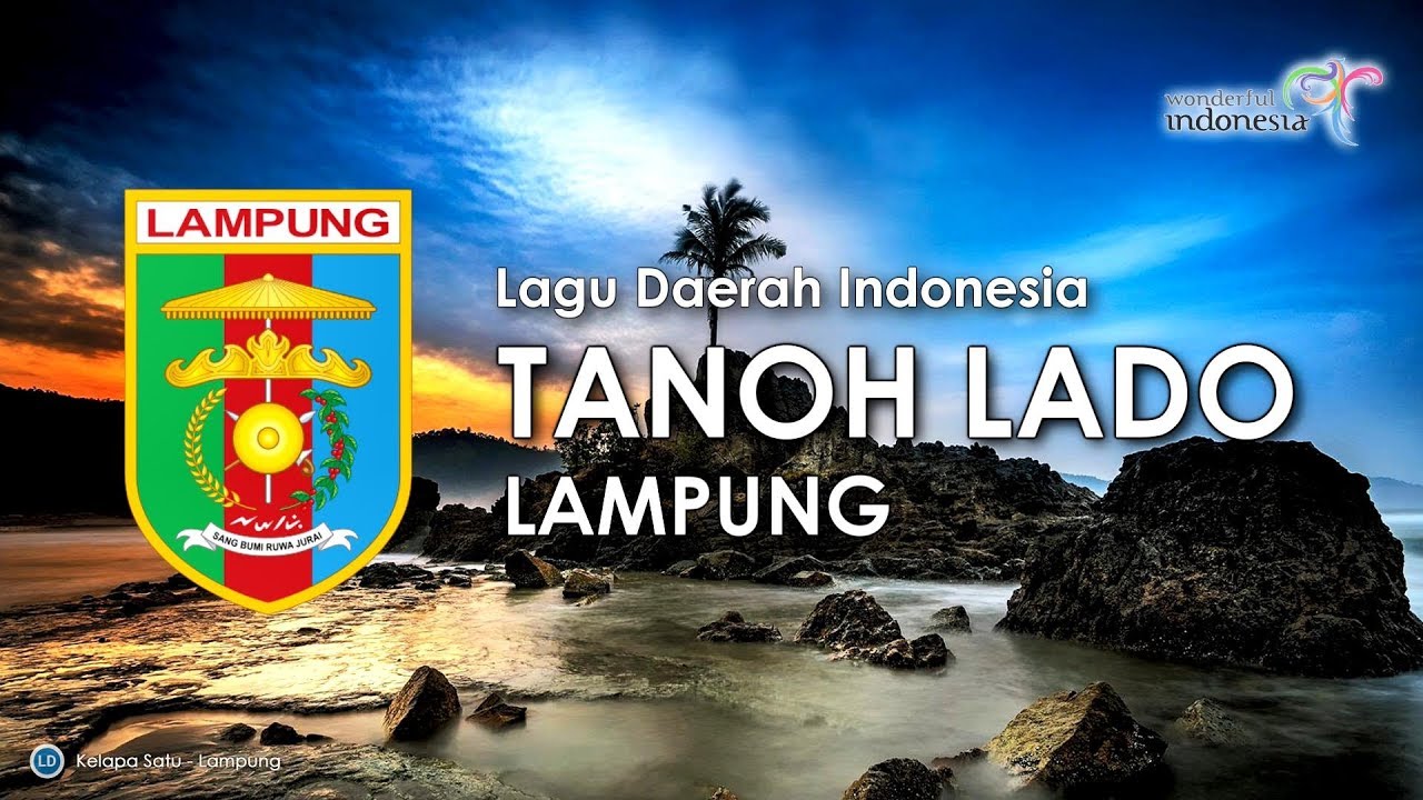 Tanoh Lado - Lagu Daerah Lampung (Lirik dan Terjemahan)