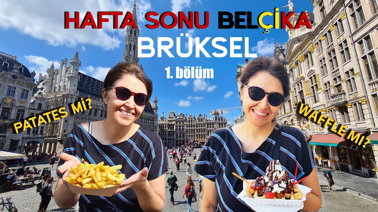 Br&uuml;ksel Gezisi | Bel&ccedil;ika 1.B&ouml;l&uuml;m | Nereye Gitsek