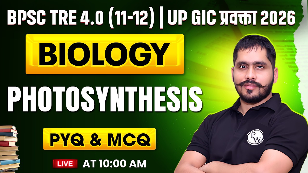BPSC TRE 4.0 Biology Class 2026 | Photosynthesis for BPSC TRE 4.0 | UP GIC Biology by Arvind Sir