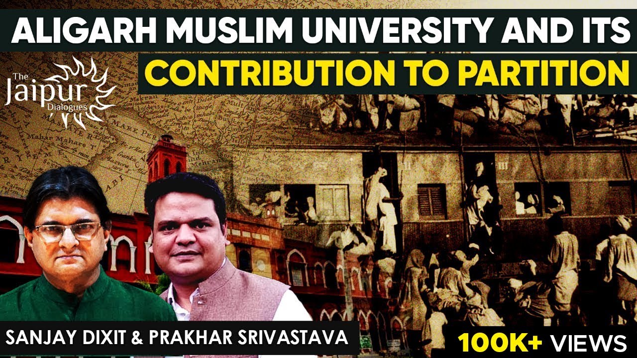 Aligarh Muslim University - Contribution to Partition of India | Prakhar Srivastava and S.D