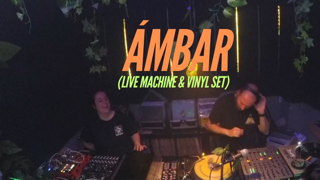 Ámbar (live machine & vinyl set) + Warm Up by Dj Sincro
