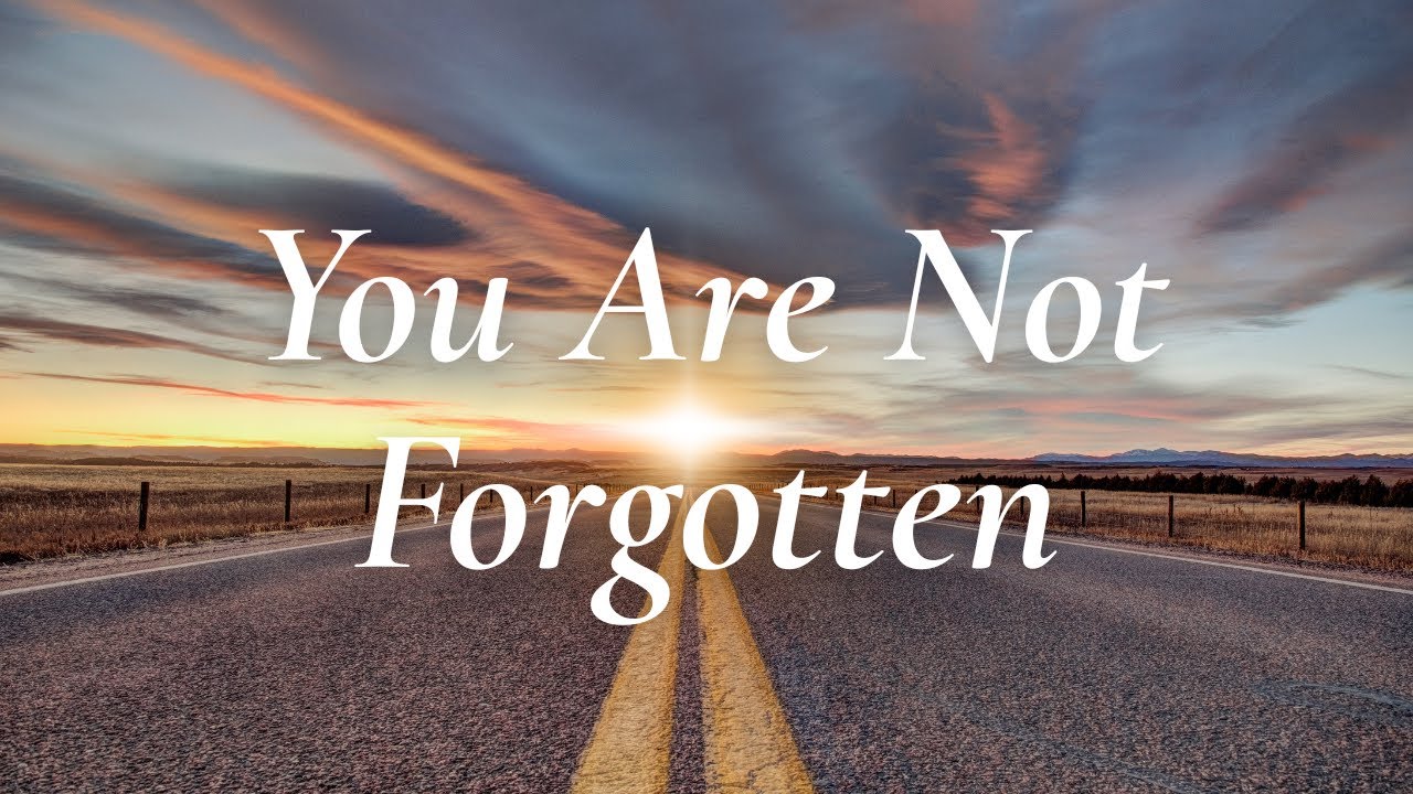 You Are Not Forgotten | Isaiah 49 Song (New Version) -With Lyrics