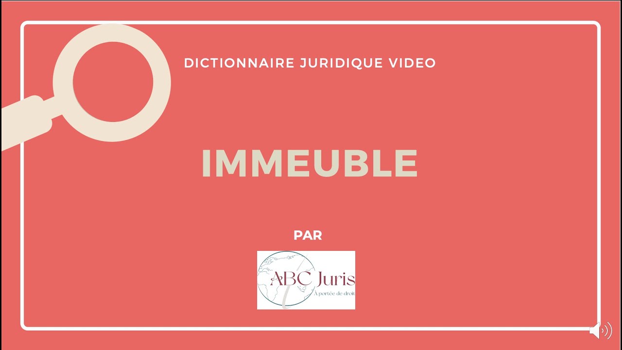 IMMEUBLE en Droit des biens 🔤