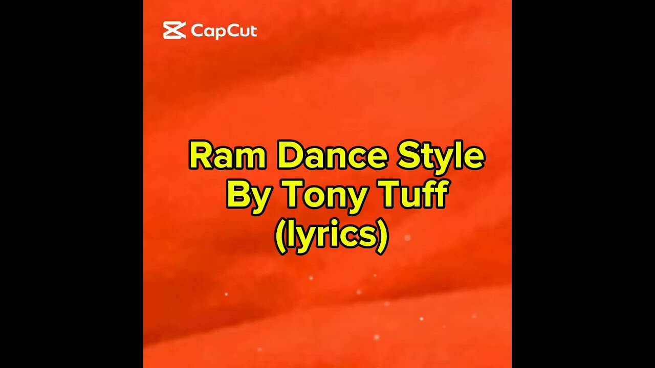 Tony Tuff - Ram Dance Style (lyrics)