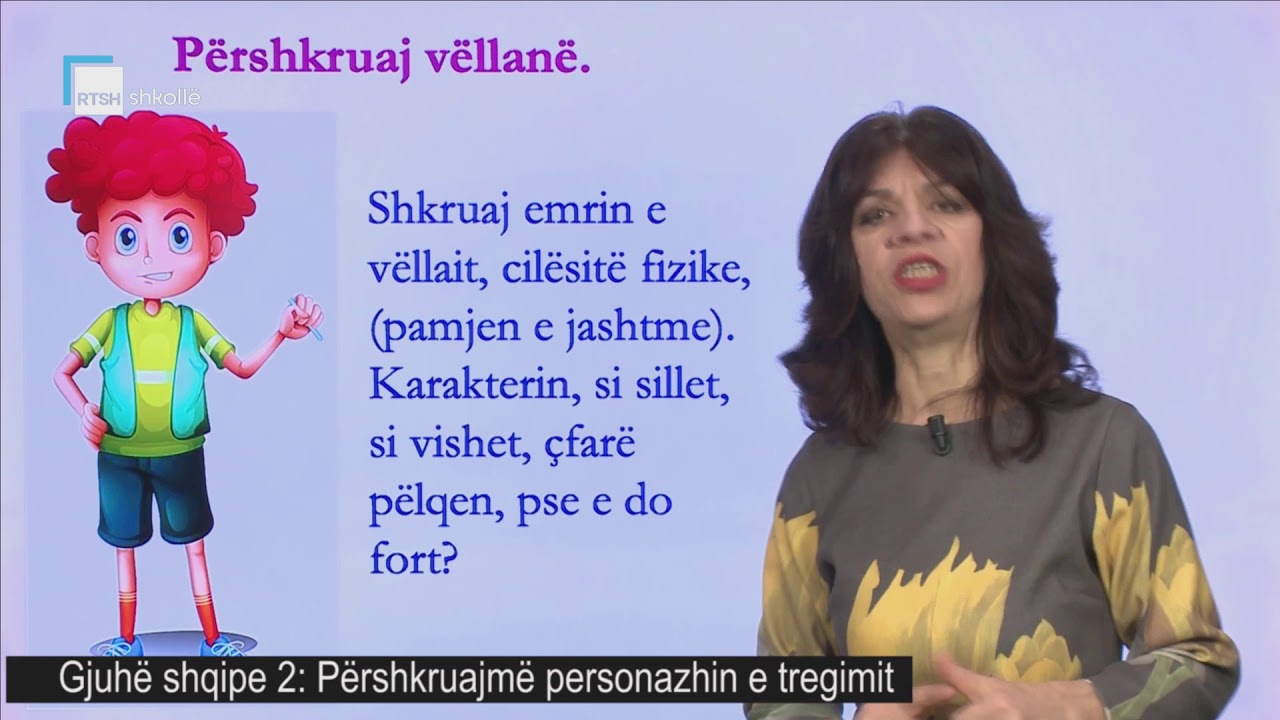 Gjuhë shqipe 2 - Përshkruajmë personazhin e tregimit