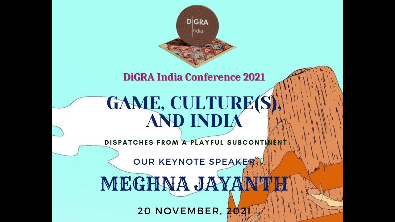 DiGRA India Conference 2021 Keynote #1: Meghna Jayanth