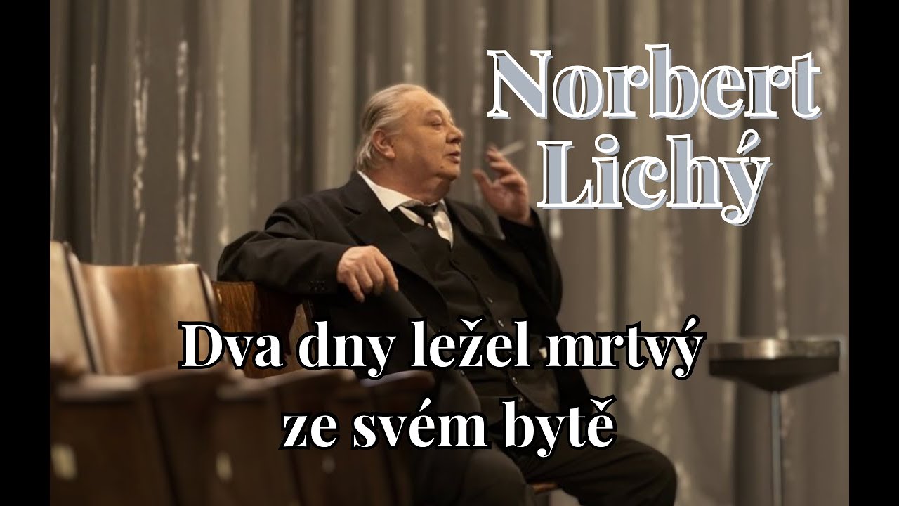 Herec Norbert Lich&yacute; zemřel před rokem na selh&aacute;n&iacute; srdce