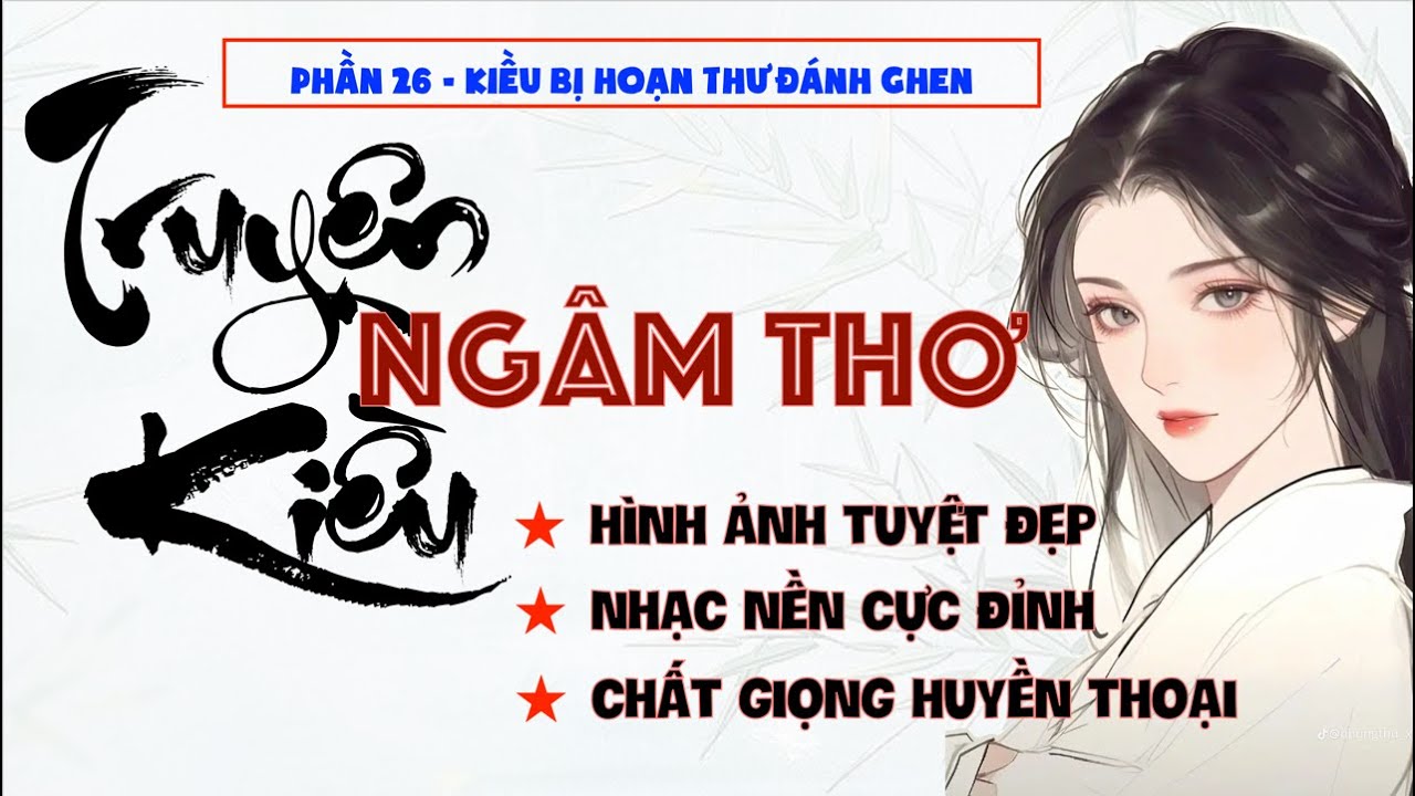 Ngâm thơ truyện Kiều, Phần 26. Kiều bị Hoạn Thư đánh ghen.