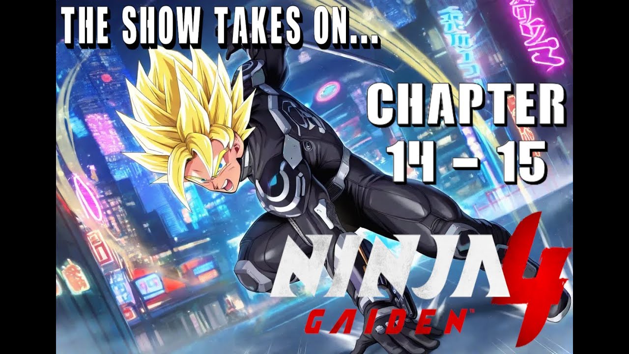 NINJA GAIDEN 4 - CHAPTER 14 UNHOLY DESCENT & 15 FANGED GATE   ENTER RYU