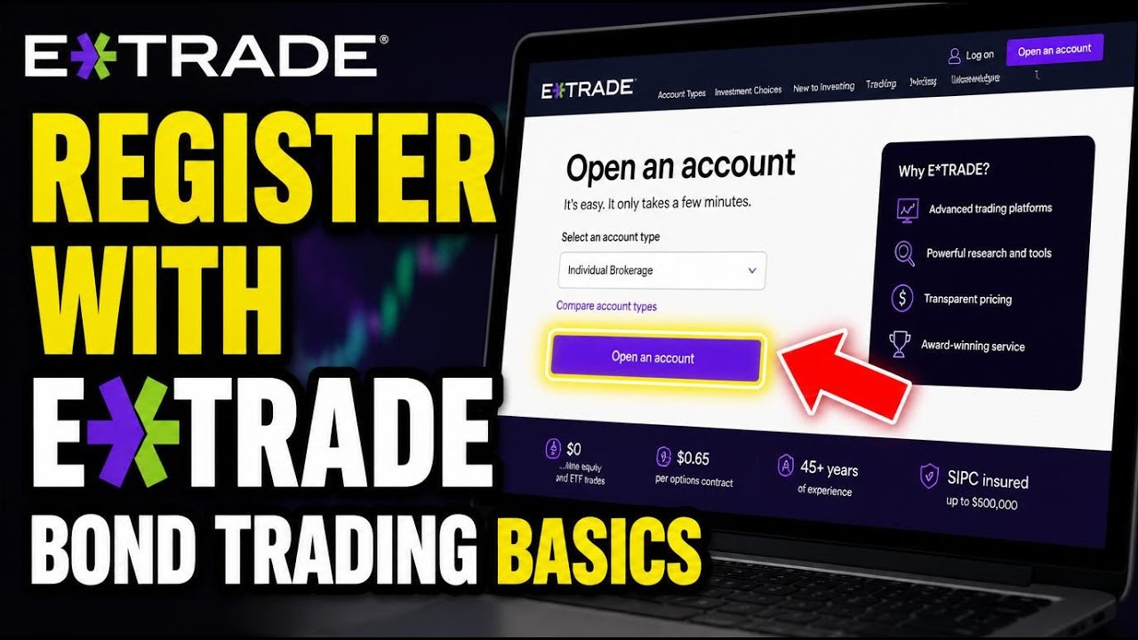 How to register with E TRADE for bond trading basics - Detailed Guide
