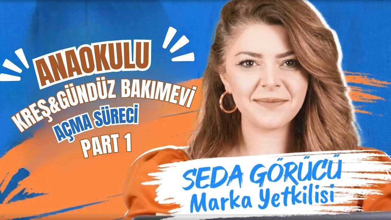 Anaokulu Kreş ve Gündüz Bakımevi Nasıl Açılır PART 1 Gerekli Evraklar Bina Standartları Seda Görücü