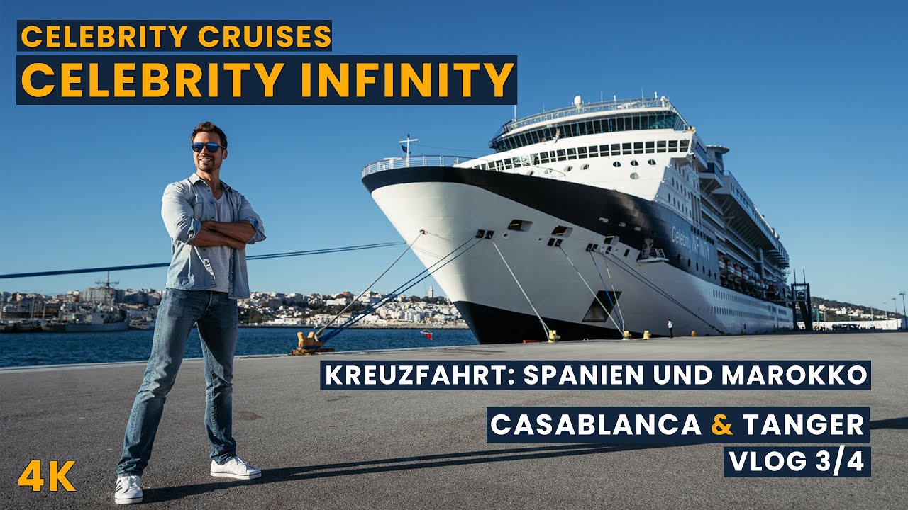 Celebrity Cruises | Celebrity Infinity | Spanien und Marokko | VLOG 3/4