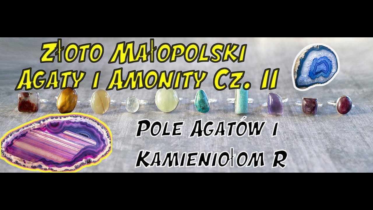 Złoto Małopolski - Agaty i Amonity Cz. II Pole Agat&oacute;w i Kamieniołom R