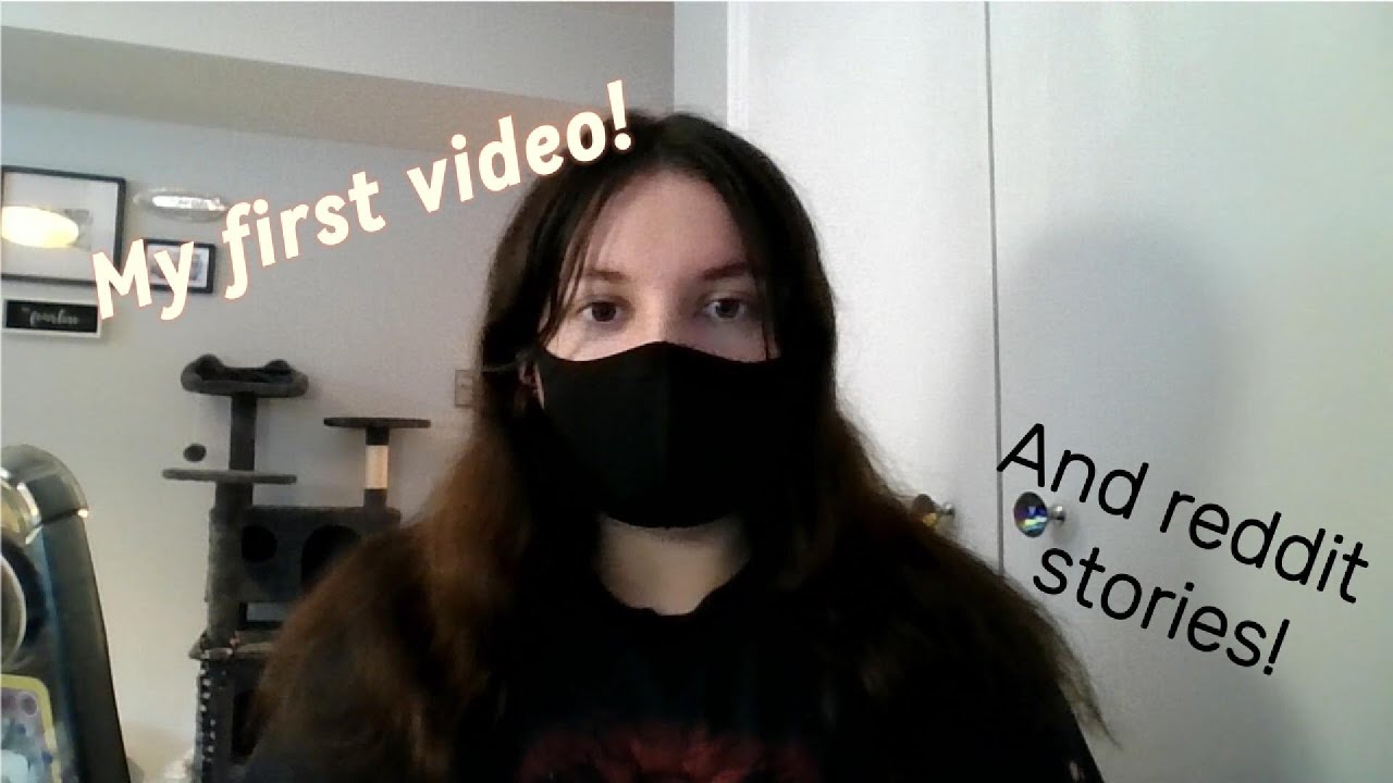 My First Video! And a few Reddit stories