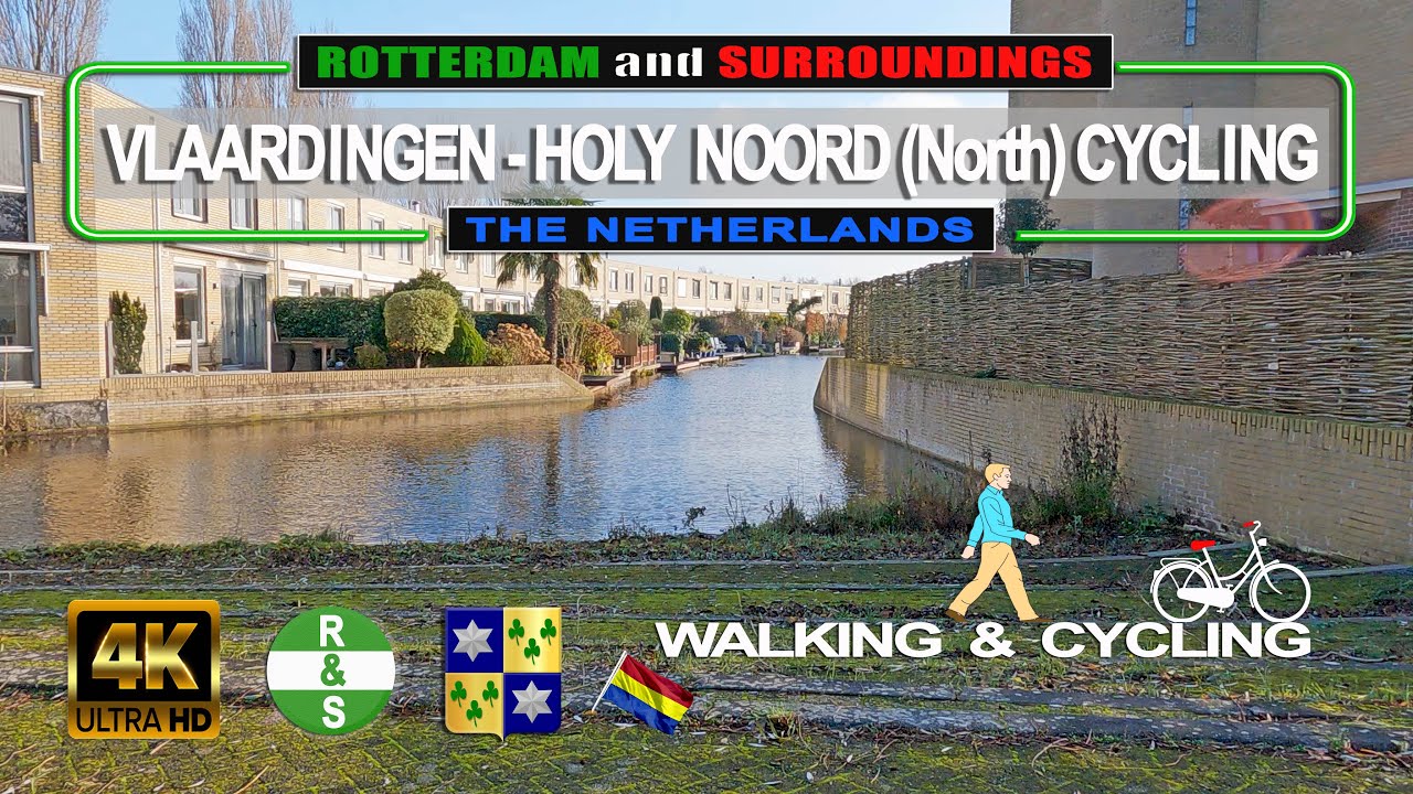 (4K) VLAARDINGEN - HOLY NOORD (North) CYCLING (The Netherlands) Walking and Cycling