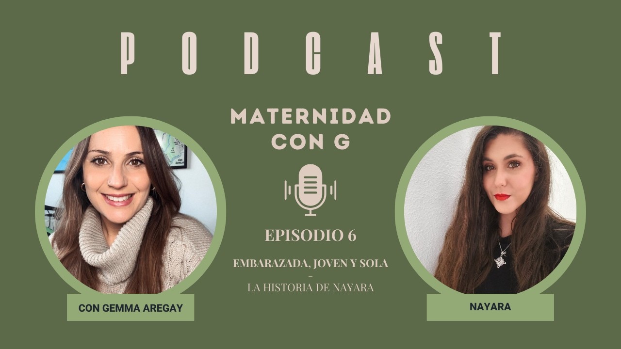 Entrevista 6 de Maternidad con G: Embarazada, joven y sola - la historia de Nayara