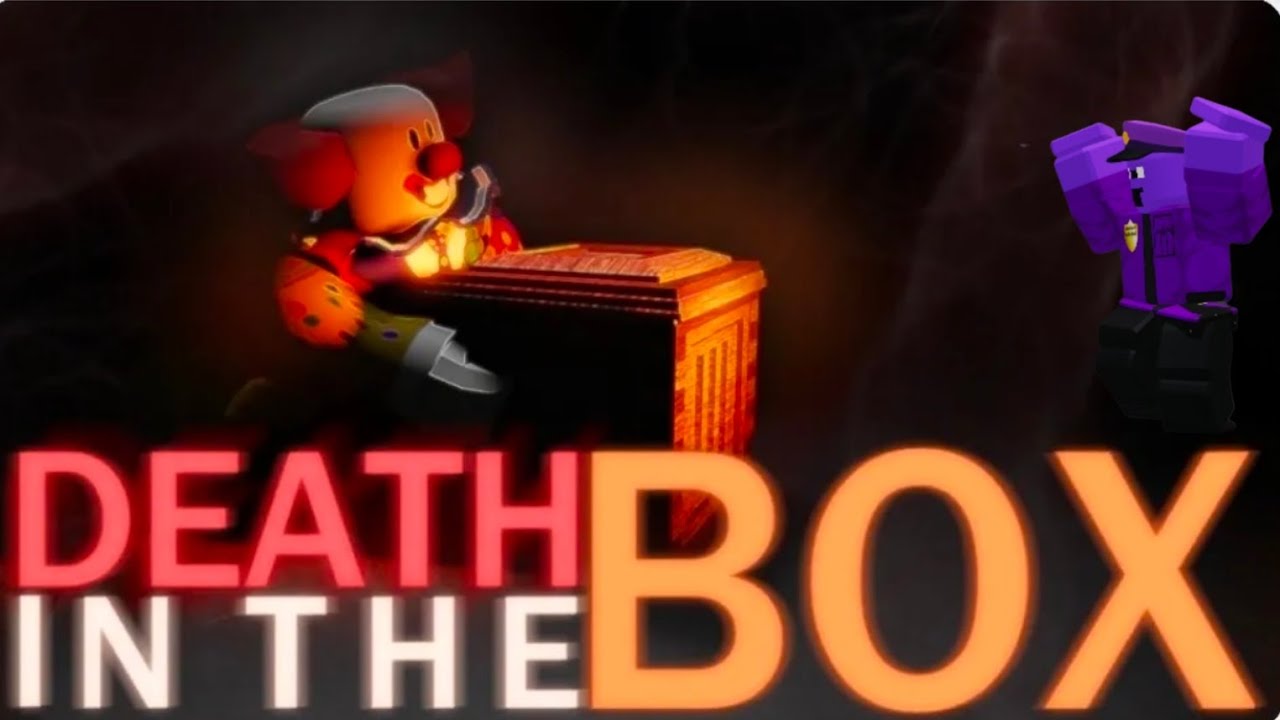 Purple Guy's death |Purple Guy plays Death In the Box