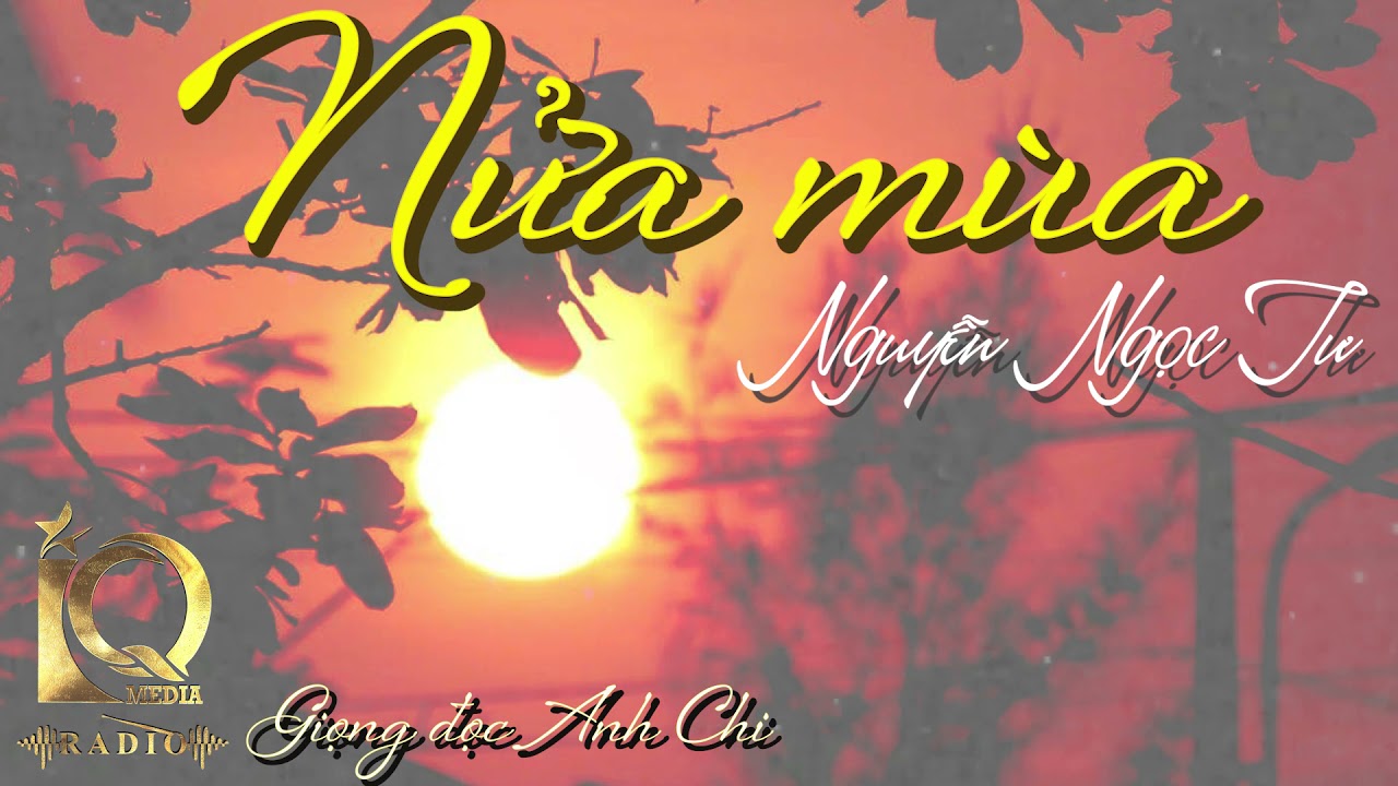 Audio truyện : Nửa Mùa | Nguyễn Ngọc Tư | Anh Chi | IQ Radio