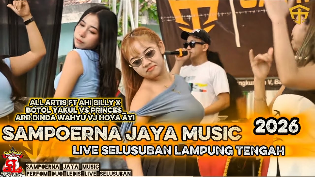 SAMPOERNA JAYA MUSIC_SPESIAL VJ LEDIS BOTOL YAKUL VS FRINCES FT AHI BILLY LIVE SELUSUBAN2026