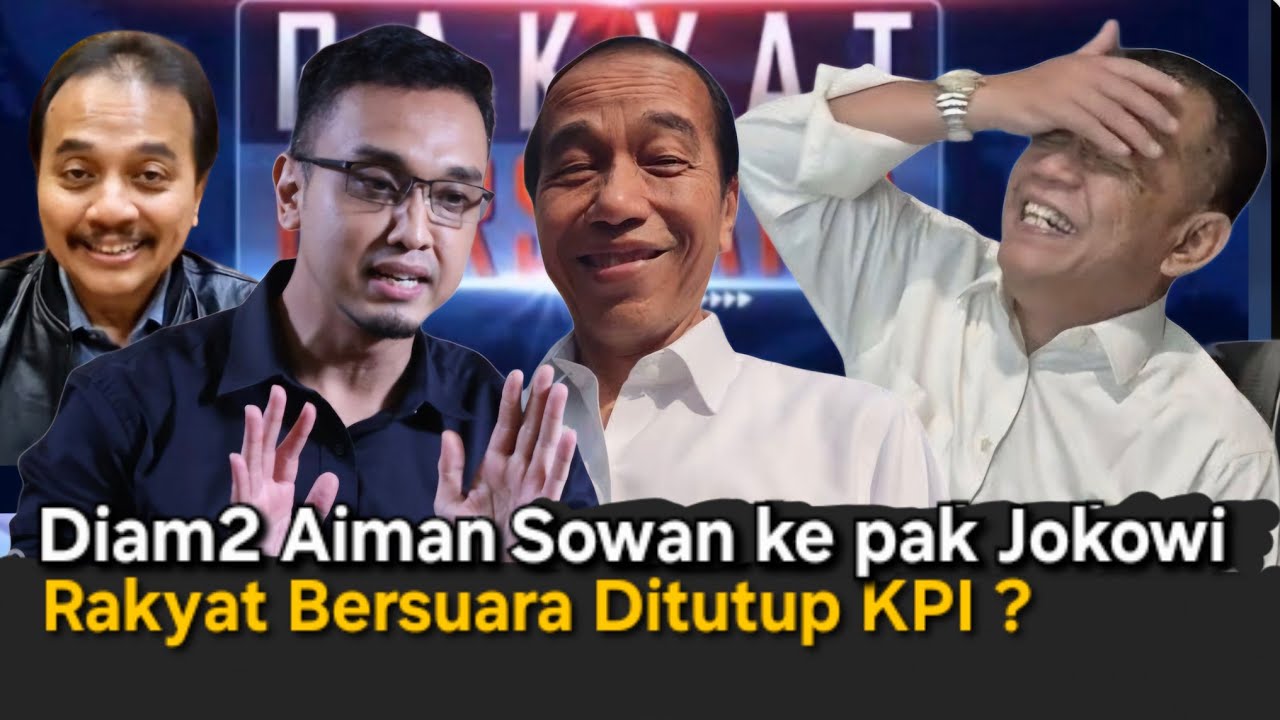 RAKYAT BERSUARA DITUTUP OLEH KPI ? AIMAN DIPANGGIL KPI DAN DATANGI RUMAH PAK JOKOWI MINTA MAAF