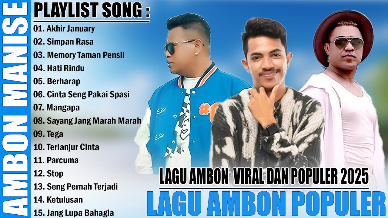 LAGU AMBON POPULER TERBARU 2025 - LAGU AMBON ENAK PALING DISUKAI TIKTOK 2025