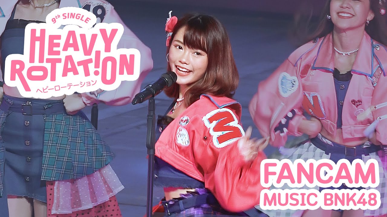 (Fancam Music BNK48) Heavy Rotation / BNK48 - BNK48 Wonderland