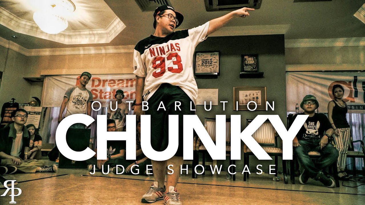 CHUNKY | JUDGE SHOWCASE | OUTBARLUTION | RPProductions