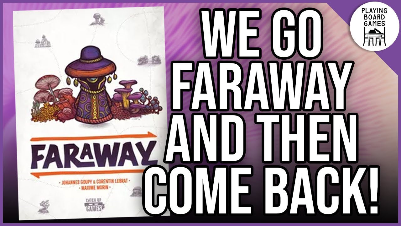 It's about time that we came back for more FARAWAY (Board Game Gameplay)