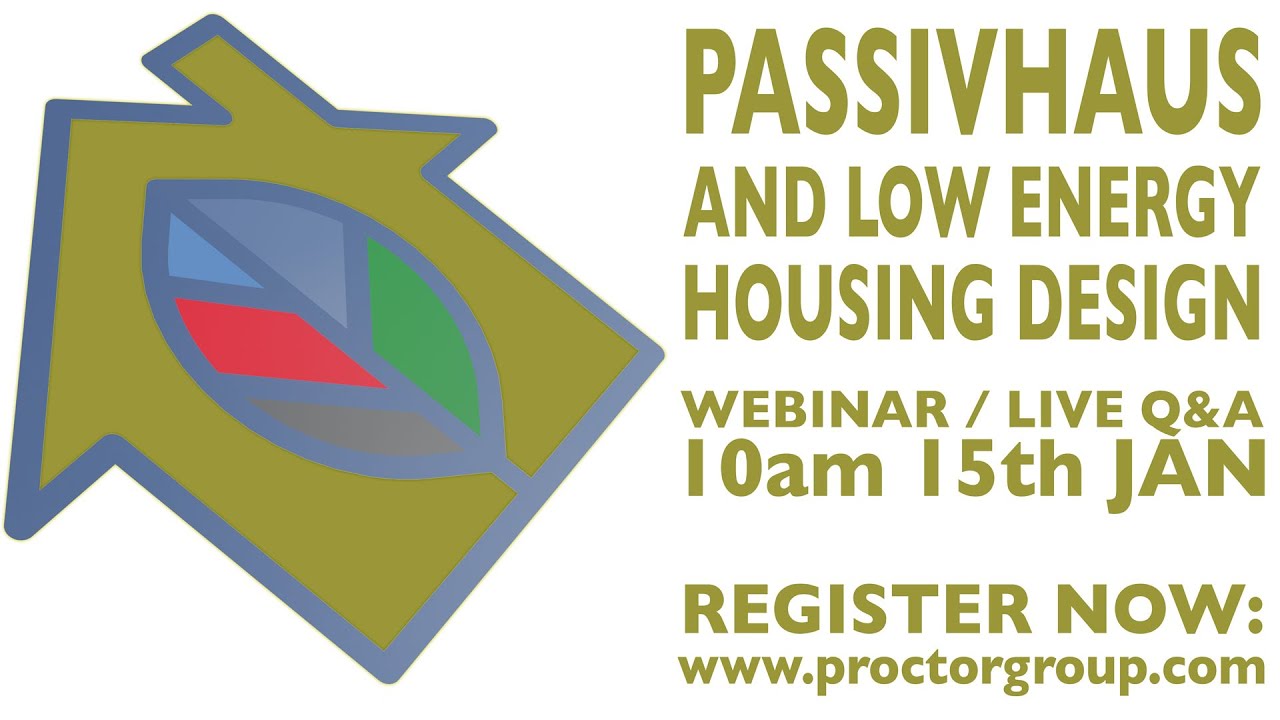 Webinar: Passivehouse & Low Energy Housing Design