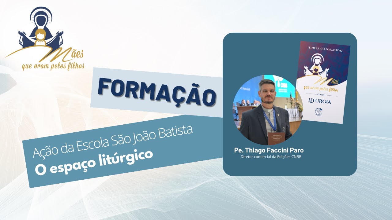 05 Itiner&aacute;rio Formativo - O Espa&ccedil;o Lit&uacute;rgico