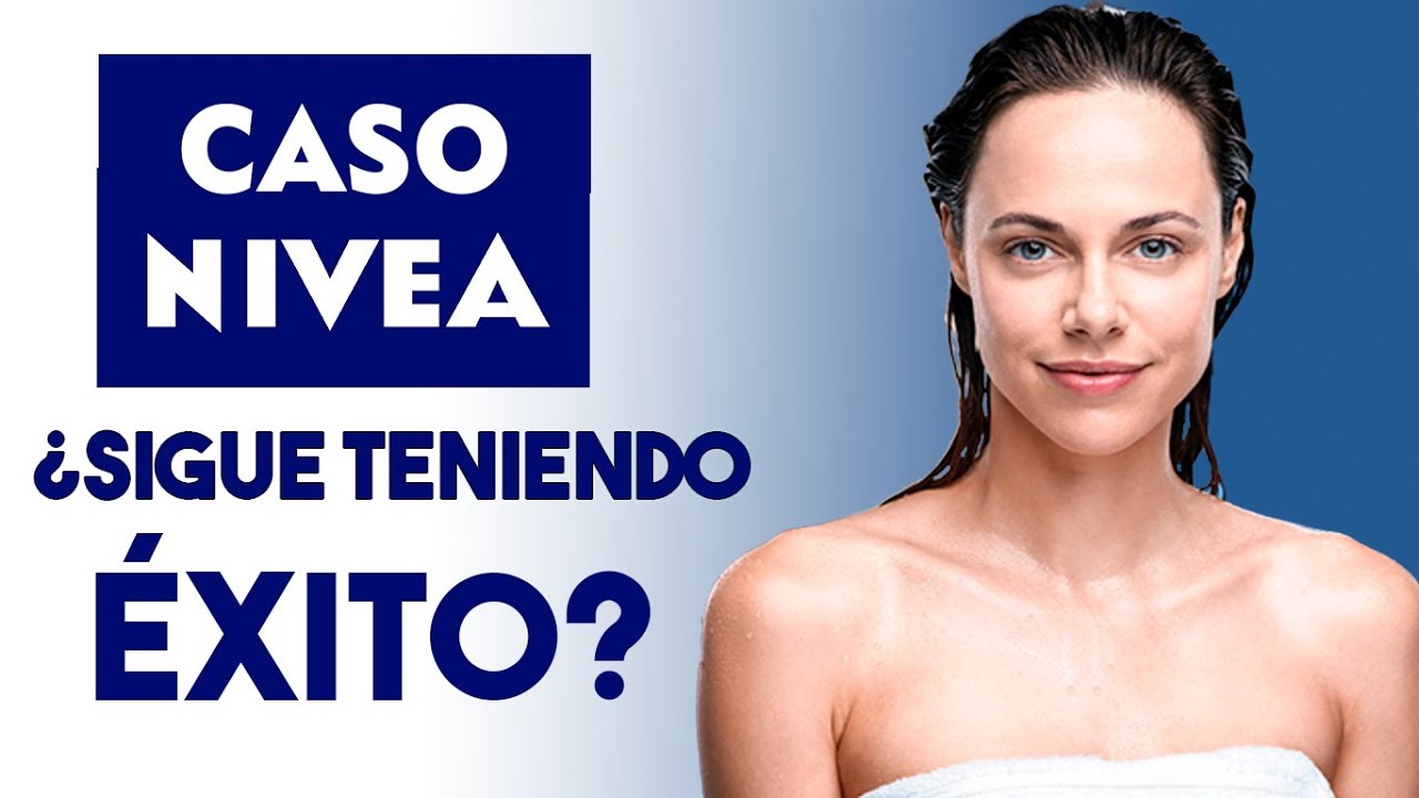¿Cuáles son los Secretos del Éxito de Nivea? | Caso Nivea