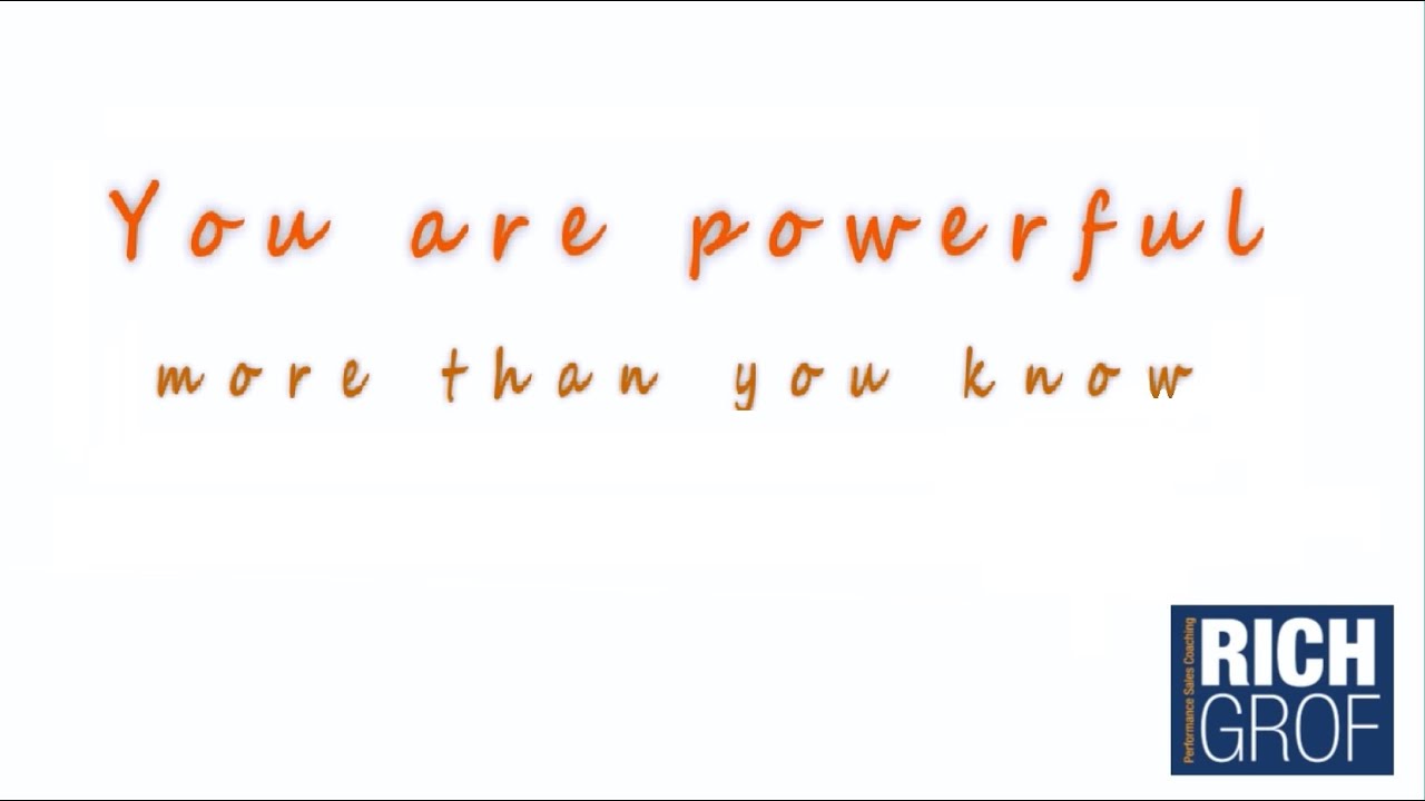 You Are Powerful - Rich Grof Motivational Video for Success