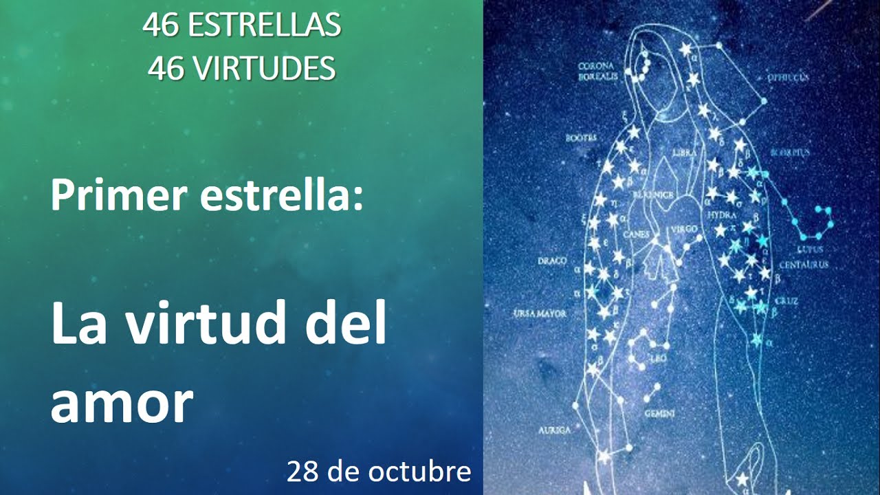 Meditación :46 Estrellas ✨ 46 Virtudes (Primer Estrella) VIRTUD DEL AMOR *28 de octubre*