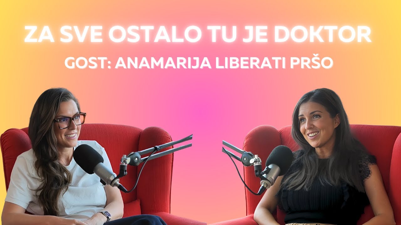 Epizoda 45: “za sve ostalo tu je doktor” (gošća: Anamarija Liberati Pršo)