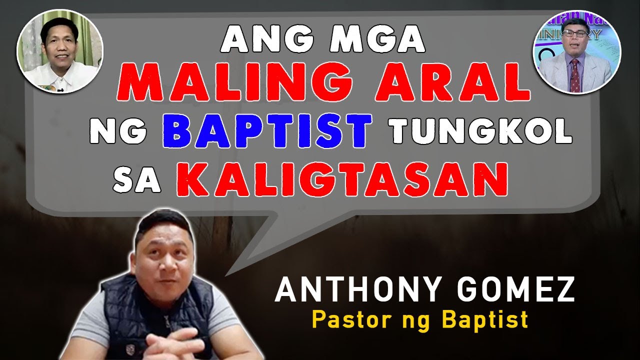 ANG MGA MALING ARAL NG BAPTIST TUNGKOL SA KALIGTASAN | SEPTEMBER 5, 2021.