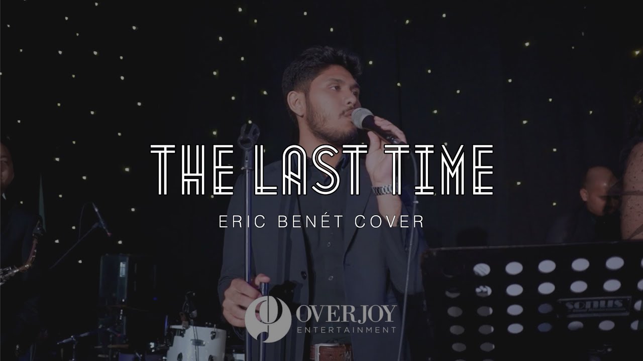 The Last Time - Eric Benét Cover by Overjoy Entertainment