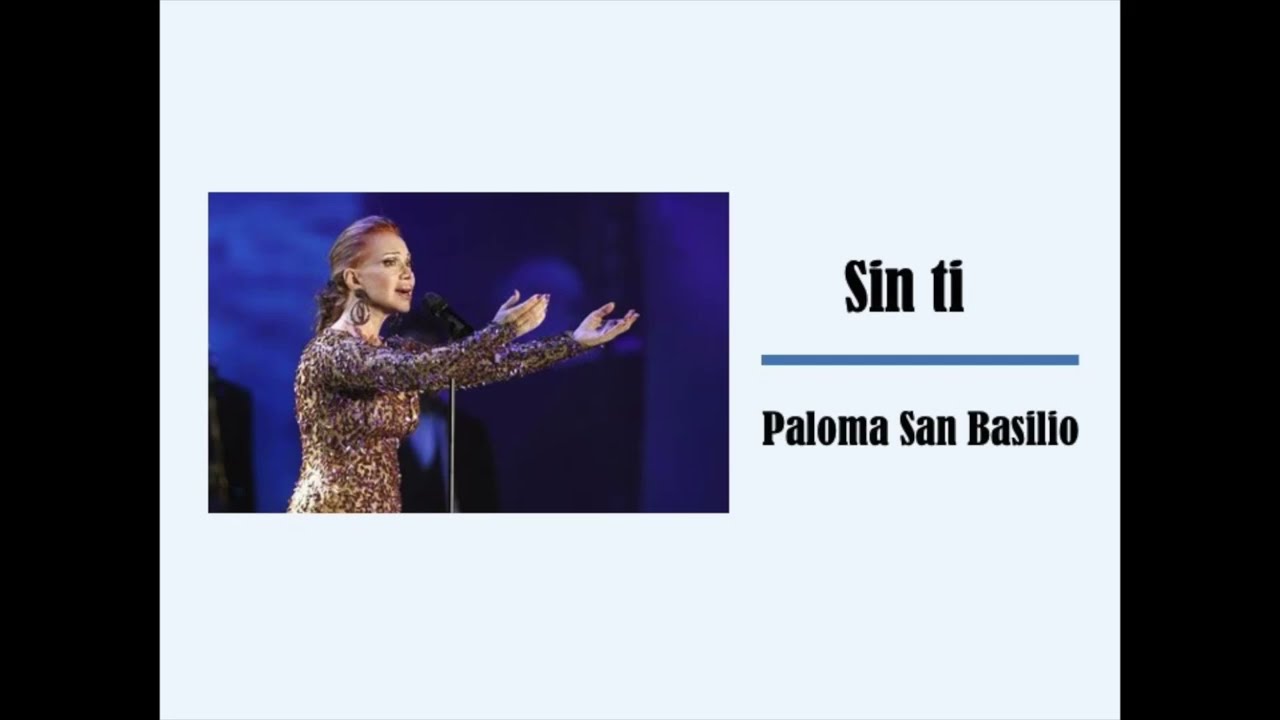 Sin ti - Paloma San Basilio (Letra)