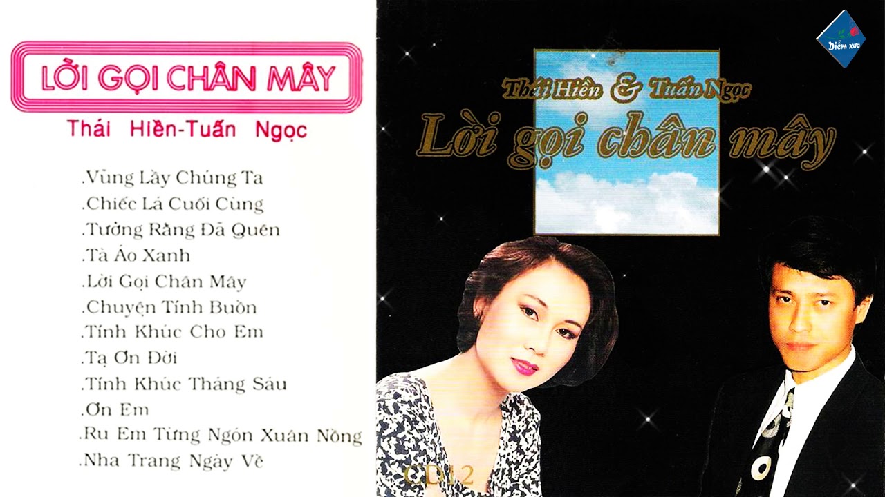 THÁI HIỀN & TUẤN NGỌC - LỜI GỌI CHÂN MÂY - TÌNH KHÚC BẤT HỦ VƯỢT THỜI GIAN HAY NHẤT