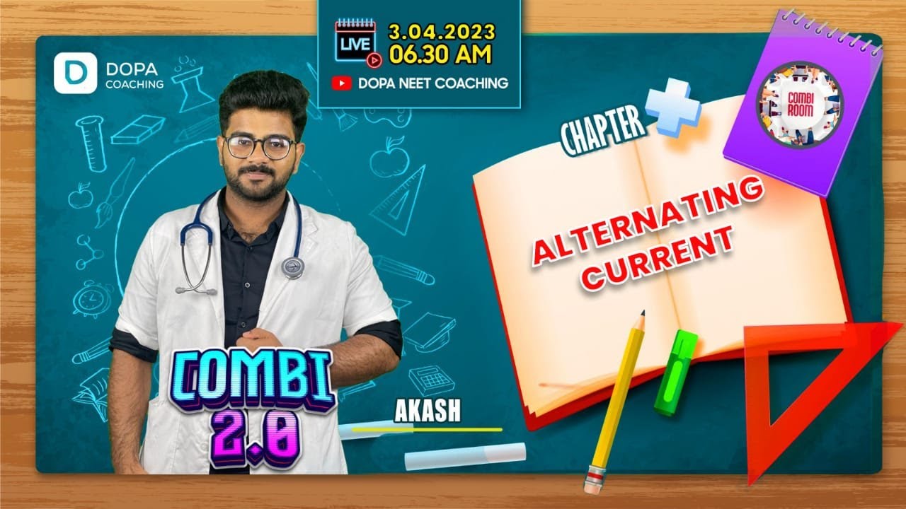 COMBI  ROOM 2.0 | ALTERNATING CURRENT | AKASH | NEET PHYSICS | NEET 2023