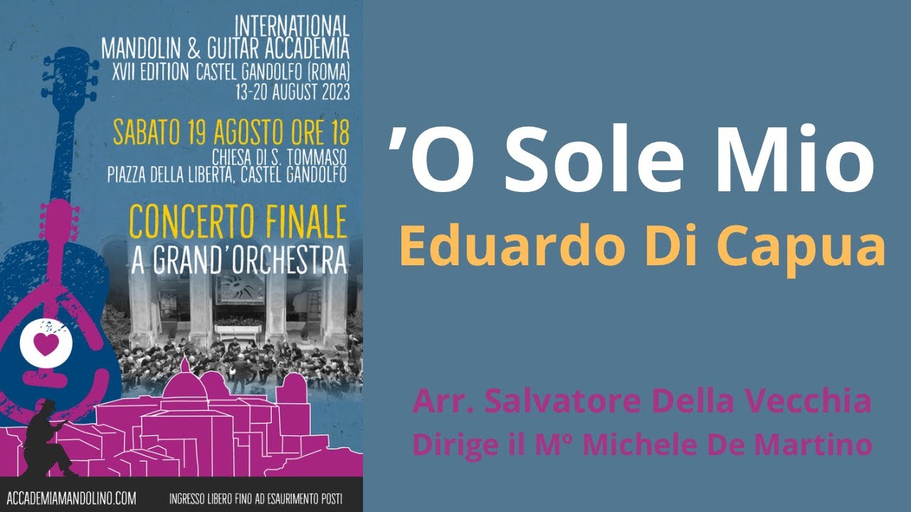 O Sole Mio by Eduardo Di Capua (arr. S. Della Vecchia) - XVII Accademia Mandolino e Chitarra