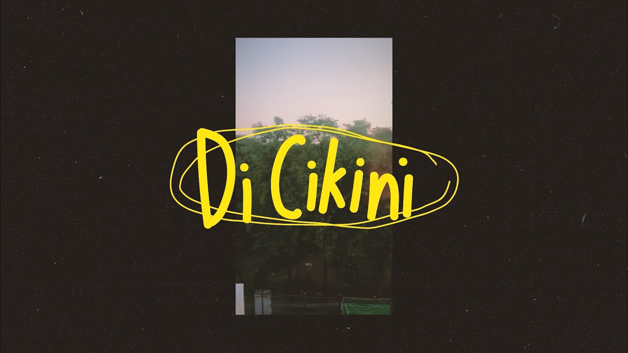 Di Cikini (Official Lyric Video)