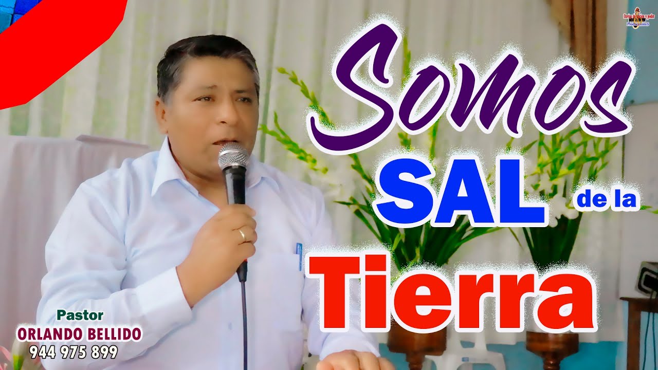 Prédica Evangelista:👉 ORLANDO BELLIDO💠🙏 Tema: SAL de la Tierra alo: 944 975 899✅👉 Primicia 2026