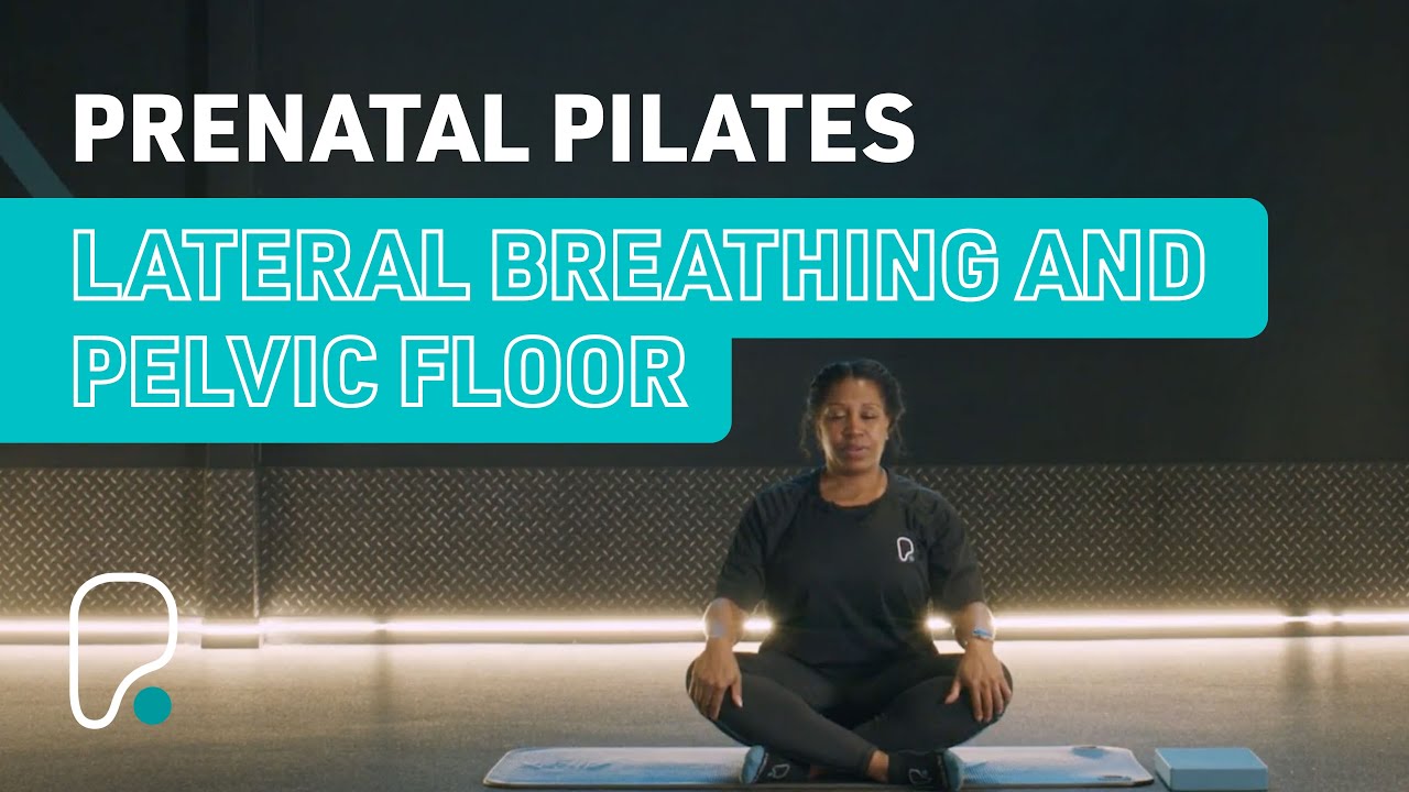 Prenatal Pilates: Lateral Breathing and Pelvic Floor