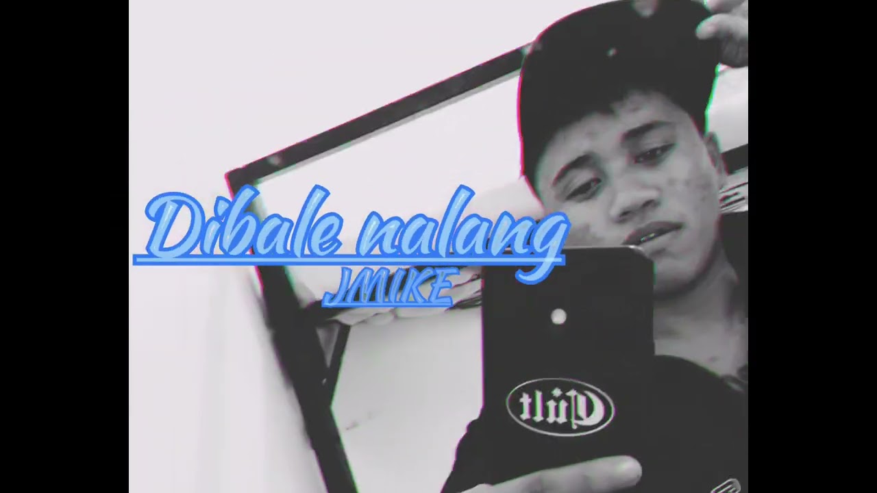 JMIKE - DIBALE NALANG (PROD 