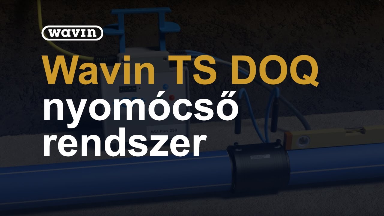 TS DOQ nyomócső rendszer fektetése | Wavin